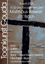 Toonkunst Gouda voert Matthäus Passion uit